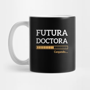 Futura Doctora Spanish Future Female Doctor Mug